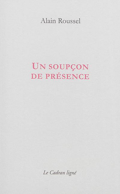 Un soupçon de présence