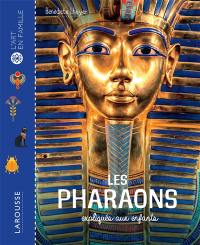 Les pharaons expliqués aux enfants