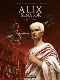 Alix senator. Vol. 1. Aquilae cruoris