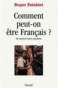 Comment peut-on être français ?