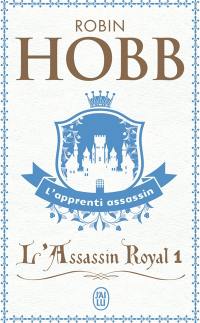 L'assassin royal. Vol. 1. L'apprenti assassin