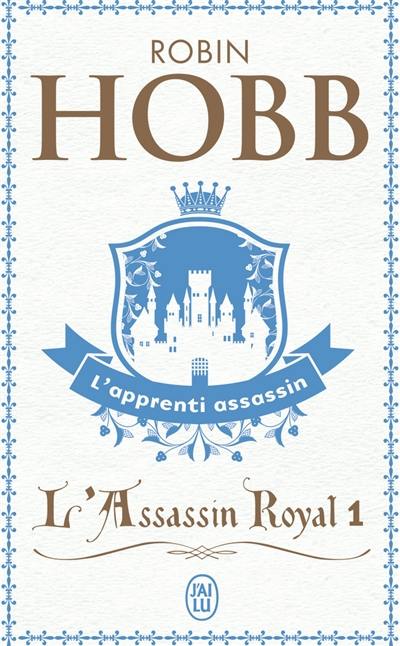 L'assassin royal. Vol. 1. L'apprenti assassin