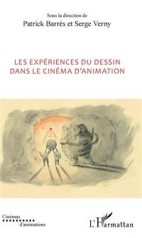 Les expériences du dessin dans le cinéma d'animation