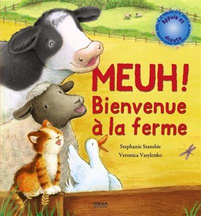 Meuh ! : bienvenue à la ferme