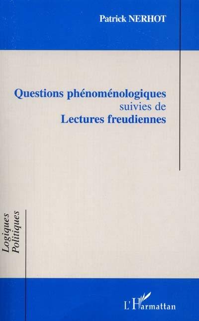 Questions phénoménologiques. Lectures freudiennes