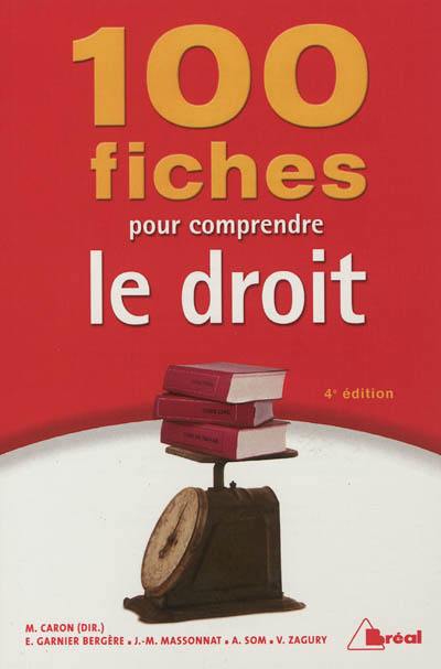 100 fiches pour comprendre le droit