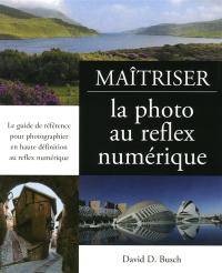 Maîtriser la photo au reflex numérique