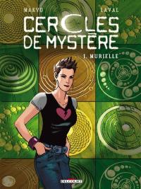 Cercles de mystère. Vol. 1. Murielle