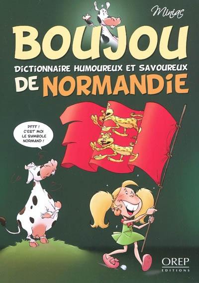 Boujou de Normandie : dictionnaire humoureux et savoureux