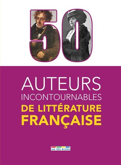 50 auteurs incontournables de la littérature française