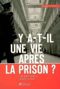 Y a-t-il une vie après la prison ?