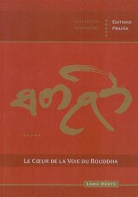 Le coeur de la voie du Bouddha