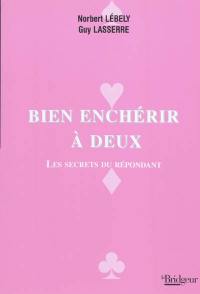 Bien enchérir à deux : les secrets du répondant