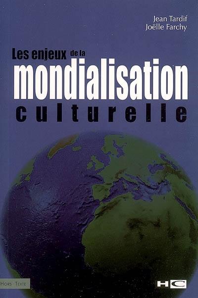 Les enjeux de la mondialisation culturelle