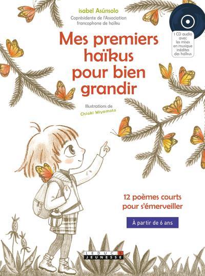 Mes premiers haïkus pour bien grandir : 12 poèmes courts pour s'émerveiller