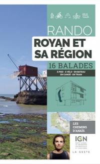 Rando Royan et sa région : 16 balades : à pied, à vélo, en bateau, en canoë, en train