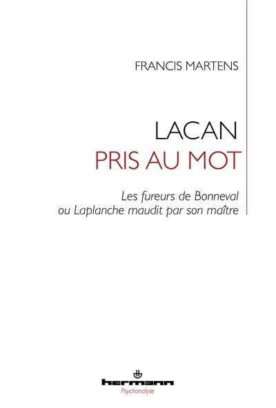 Lacan pris au mot : les fureurs de Bonneval ou Laplanche maudit par son maître