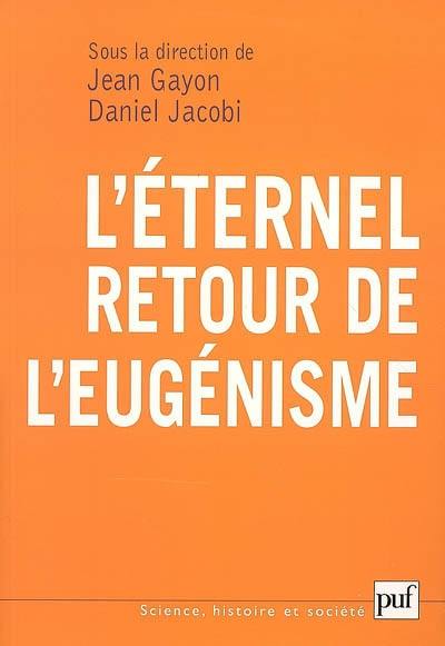 L'éternel retour de l'eugénisme