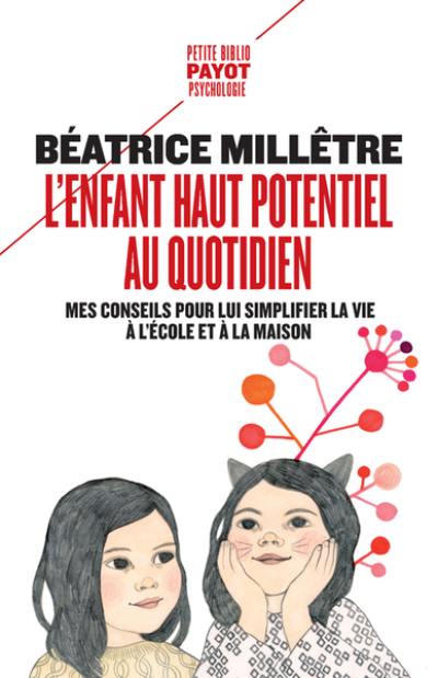 L'enfant haut potentiel au quotidien : mes conseils pour lui simplifier la vie à l'école et à la maison