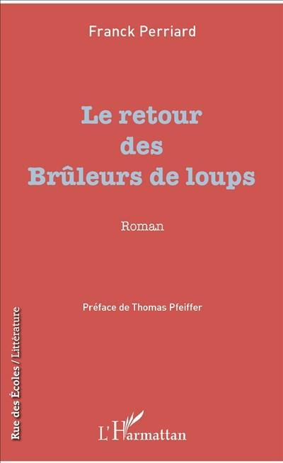 Le retour des brûleurs de loups