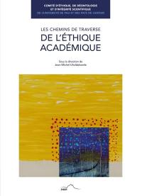 Les chemins de traverse de l'éthique académique : des injonctions générales aux initiatives locales