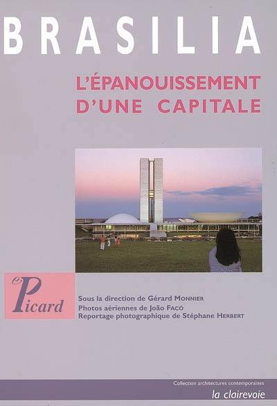 Brasilia, l'épanouissement d'une capitale