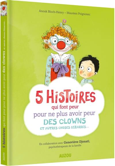 5 histoires qui font peur pour ne plus avoir peur des clowns et autres choses bizarres...