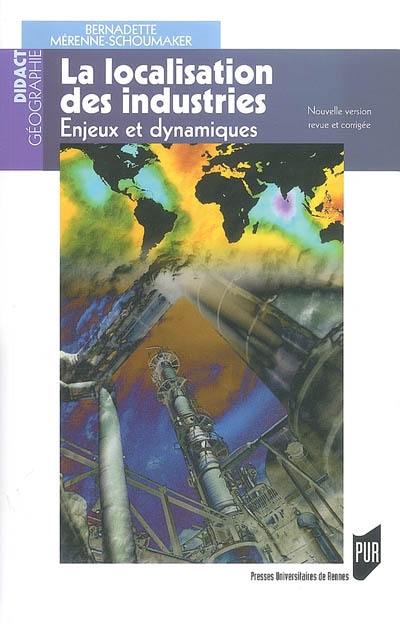 La localisation des industries : enjeux et dynamiques