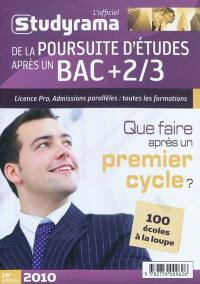 L'officiel Studyrama de la poursuite d'études après un bac + 2-3, 2010 : licence pro, admissions parallèles : toutes les formations