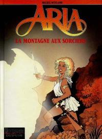 Aria. Vol. 2. La montagne aux sorciers