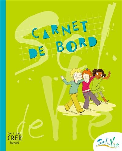 Sel de vie : carnet de bord, 9-11 ans