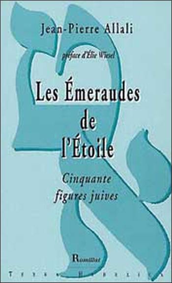 Les émeraudes de l'étoile : cinquante figures juives