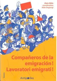 Companeros de la emigracion ! Lavoratori emigrati ! : immigration et luttes ouvrières en Suisse romande (1968-1974)