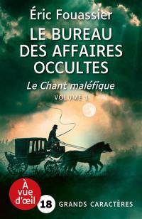 Le bureau des affaires occultes. Vol. 1. Le chant maléfique