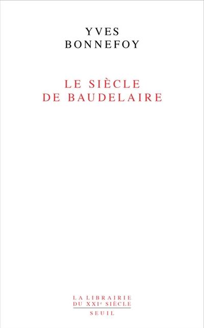 Le siècle de Baudelaire