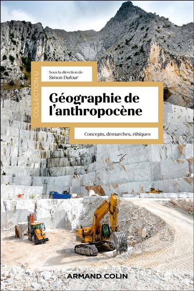 Géographie de l'anthropocène : concepts, démarches, éthiques