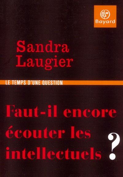 Faut-il encore écouter les intellectuels ?