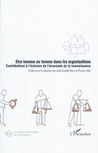 Etre homme ou femme dans les organisations : contributions à l'éclosion de l'économie de la connaissance