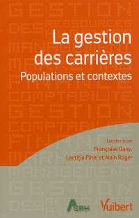 La gestion des carrières : populations et contextes