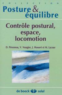 Contrôle postural, espace, locomotion