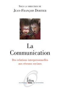 La communication : des relations interpersonnelles aux réseaux sociaux