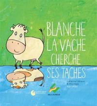 Blanche la vache cherche ses taches