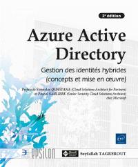 Azure Active Directory : gestion des identités hybrides (concepts et mise en oeuvre)