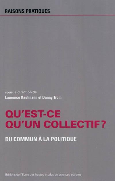 Qu'est-ce qu'un collectif ? : du commun à la politique