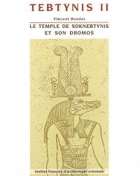 Tebtynis : fouilles franco-italiennes. Vol. 2. Le temple de Soknebtynis et son dromos