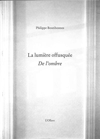 La lumière offusquée : de l'ombre