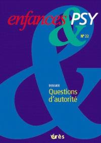 Enfances et psy, n° 22. Questions d'autorité