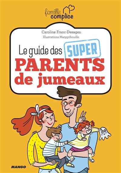 Le guide des super parents de jumeaux