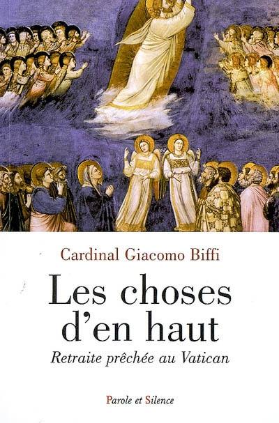 Les choses d'en haut : exercices spirituels avec Benoît XVI