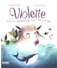 Violette : une petite brebis bien étrange